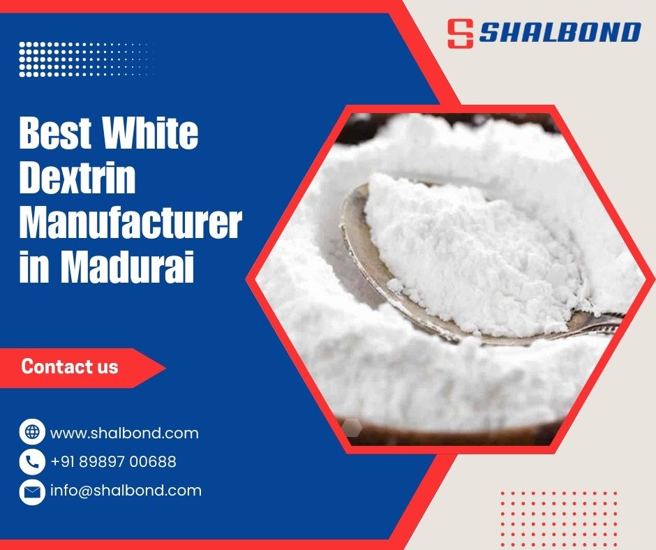 Best White Dextrin Manufacturer in Madurai